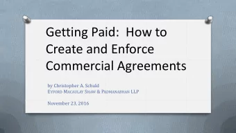 Getting Paid:  How to  Create and Enforce  Commercial Agreements  by Christopher A. Schuld E YFORD