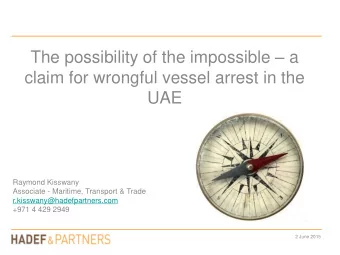 The possibility of the impossible  a  claim for wrongful vessel arrest in the  UAE  Raymond