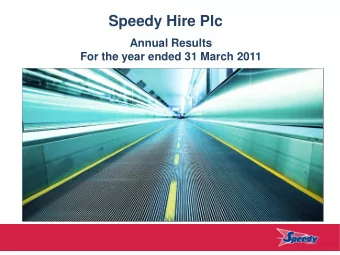 Speedy Hire Plc  Annual Results  For the year ended 31 March 2011  Introduction  Significant
