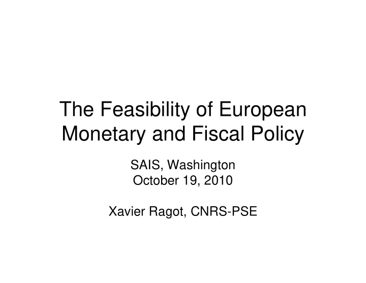the feasibility of european monetary and fiscal policy