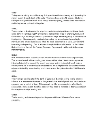 Slide 1  Today we are talking about Monetary Policy and the effects of easing and tightening the