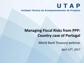 U T A P  Unidade Tcnica de Acompanhamento de Projetos  Managing Fiscal Risks from PPP:  Country