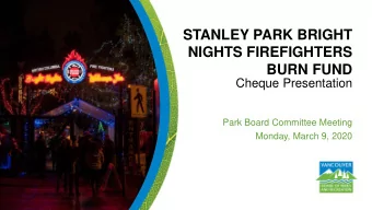NIGHTS FIREFIGHTERS  BURN FUND  Cheque Presentation  Park Board Committee Meeting  Monday, March 9,