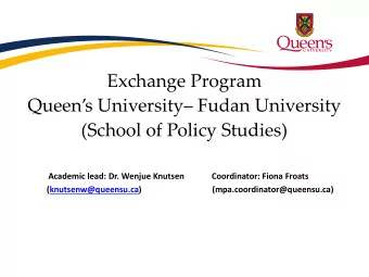 Exchange Program  Queens University Fudan University  (School of Policy Studies)  Academic