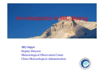 An Introduction to RIC-Beijing  An Introduction to RIC Beijing  WU Kejun  Deputy Director