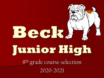 Beck  Junior High 8 th grade course selection  2020-2021  Materials  Letter to your parent(s)