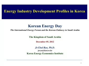 Energy Industry Development Profiles in Korea  Korean Energy Day  The International Energy Forum