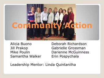 Community Action  Alicia Buono  Deborah Richardson  Jill Prakop  Gabrielle Grossman  Mike Poulin