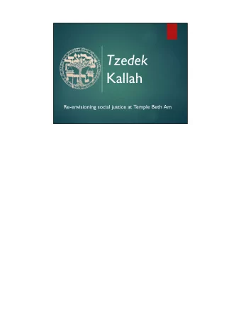 Tzedek  Kallah  Re-envisioning social justice at Temple Beth Am  Blessing for Pursuing Justice