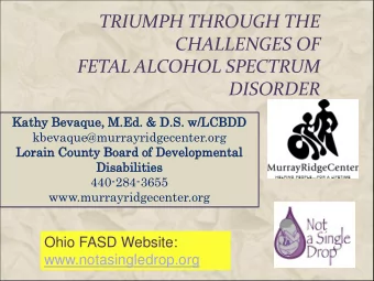 TRIUMPH THROUGH THE  CHALLENGES OF  FETAL ALCOHOL SPECTRUM  DISORDER  Kathy Be  Beva  vaque, M