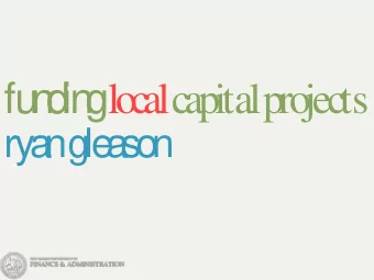 fu  n  d  in  g  loc  al c  apital projec  ts  rya  n  g  le  a  so  n  Capital Outlay  TIF