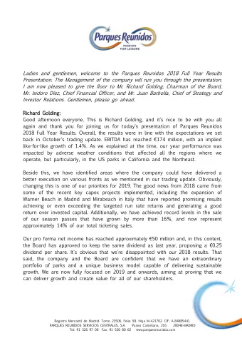 Ladies and gentlemen, welcome to the Parques Reunidos 2018 Full Year Results  Presentation. The