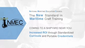 OUR MISSION NMEC:  The New Standard in Workforce Development  To lead the Maritime  Industry in the