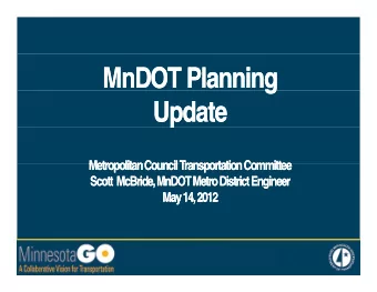 MnDOT  MnDOT Planning  Planning  g  Update  Update  p  Metropolitan Council Transportation