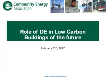 Rol  ole  e of  of DE in  in Lo  Low Car  arbon  bon  Bui  uildings  ldings of  of th  the  e fut
