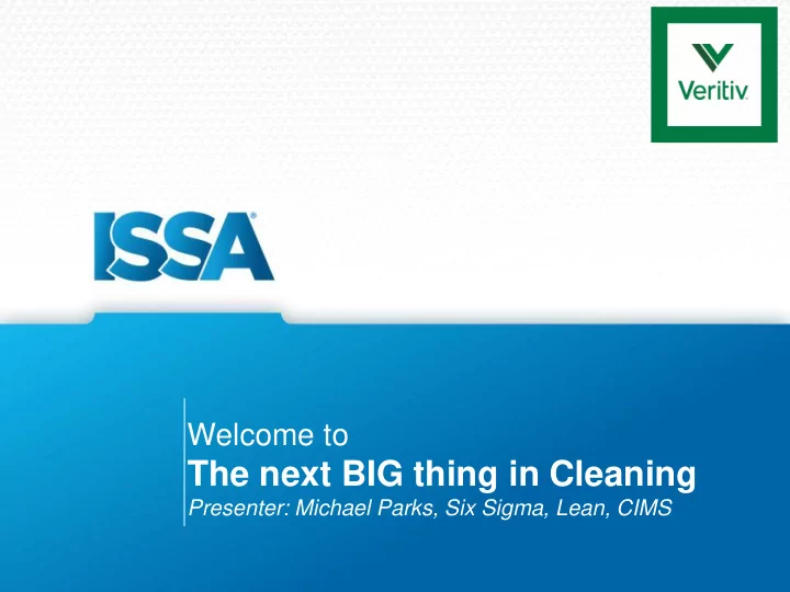 the next big thing in cleaning