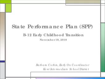 Sta te  Pe rforma nc e  Pla n (SPP)  B- 12 E  a rly Childhood T  ra nsition  Nove mbe r  19, 2010