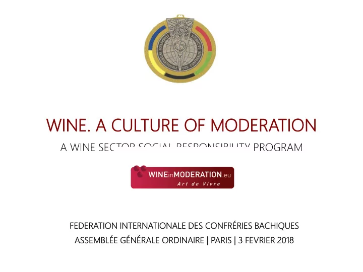 win ine e a cu culture ure of of mo modera eratio tion