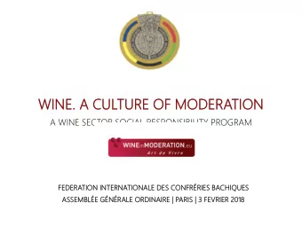 WIN  INE.  E. A CU  CULTURE  URE OF  OF MO  MODERA  ERATIO  TION  A WINE SECTOR SOCIAL