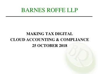 BARNES ROFFE LLP  MAKING TAX DIGITAL  CLOUD ACCOUNTING &amp; COMPLIANCE  25 OCTOBER 2018  BARNES