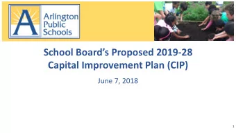 Capital Improvement Plan (CIP)  June 7, 2018  1  Follow the School Boards CIP Process