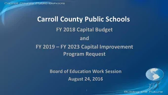 Carroll County Public Schools  FY 2018 Capital Budget  and FY 2019  FY 2023 Capital Improvement