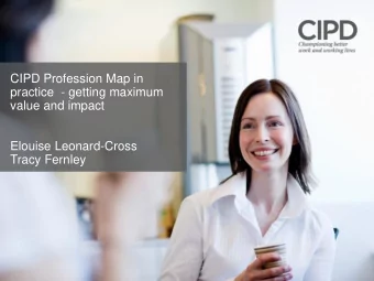 Elouise Leonard-Cross  Tracy Fernley  Agenda  Introduction to CIPD  my CPD Map