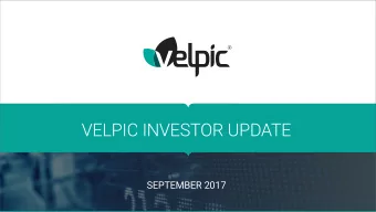 VELPIC INVESTOR UPDATE  SEPTEMBER 2017  Disclaimer  This information pack is provided on behalf of