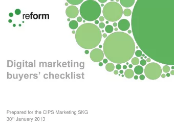 Digital marketing buyers checklist  Prepared for the CIPS Marketing SKG 30 th January 2013  A