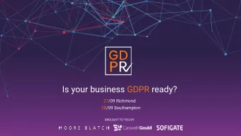 Is your business GDPR ready?  27/09 Richmond  28/09 Southampton  BROUGHT TO YOU BY  Welcome  Moore