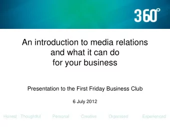 and what it can do  for your business  Presentation to the First Friday Business Club  6 July 2012