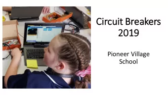 Ci  Circu  cuit Br  Breakers  s  2019  Pioneer Village  School  Our sc  school  Pioneer Village