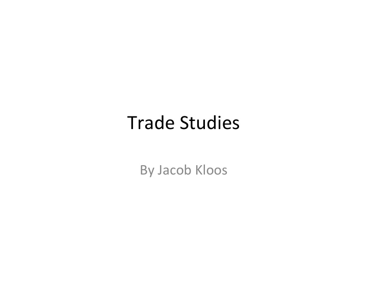 trade studies