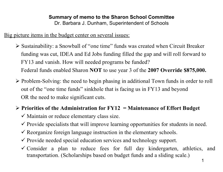 big picture items in the budget center on several issues