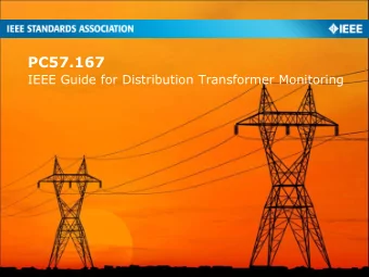 PC57.167  IEEE Guide for Distribution Transformer Monitoring  Participants have a duty to inform