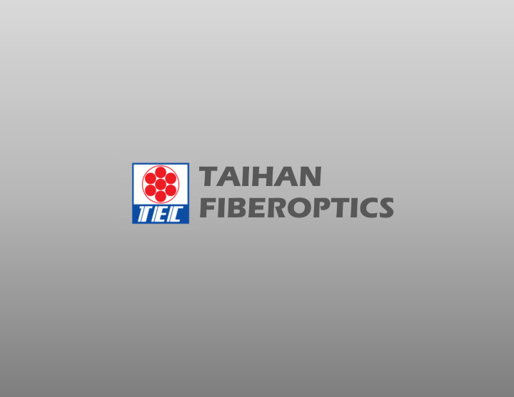 taihan fiberoptics corporate presentation