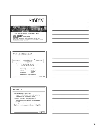 1  CDS vs. Bond Ownership  CDS Risk  Bondholder Risks  Currency Risk  Interest Rate  Liquidity Risk