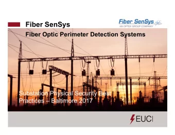 Fiber SenSys  Fiber Optic Perimeter Detection Systems  Substation Physical Security Best  Practices