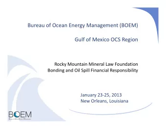 Bureau of Ocean Energy Management (BOEM) Gulf of Mexico OCS Region Rocky Mountain Mineral Law
