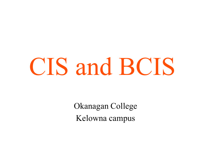 okanagan college kelowna campus what is cis