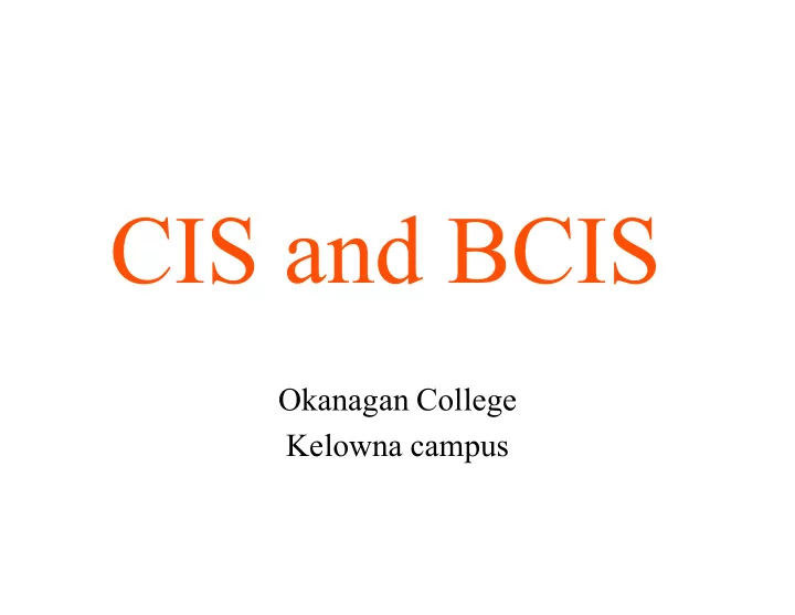 okanagan college kelowna campus what is cis