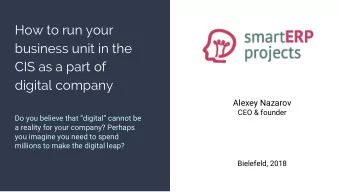 How to run your  business unit in the  CIS as a part of  digital company  Alexey Nazarov  CEO &amp;