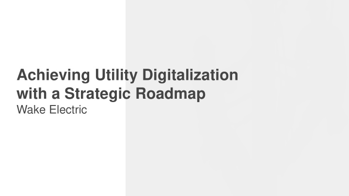 achieving utility digitalization with a strategic roadmap