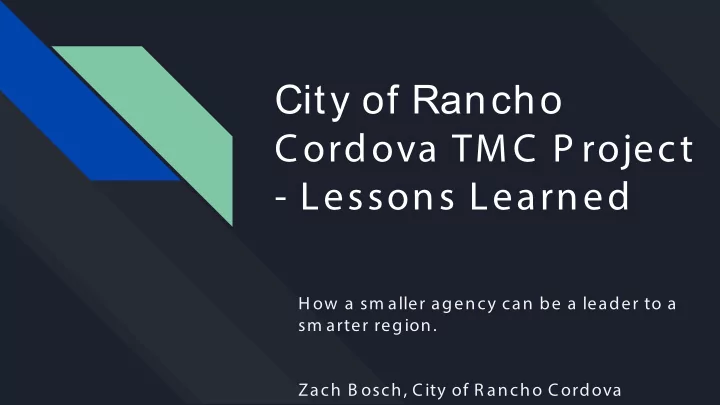 city of rancho cordova tm c p roject lessons learned