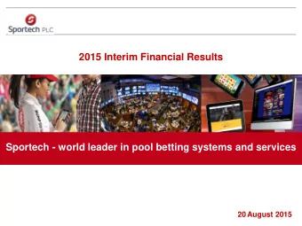 2015 Interim Financial Results  Sportech - world leader in pool betting systems and services 20