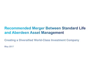 Creating a Diversified World-Class Investment Company  May 2017  1  NOT FOR RELEASE, PRESENTATION,