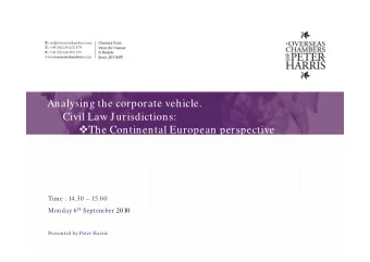 Analysing the corporate vehicle.  A  l  i  th  t  hi l  Civil Law Jurisdictions:  The
