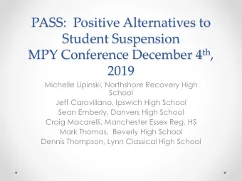 PASS:  Positive Alternatives to  Student Suspension MPY Conference December 4 th ,  2019  Michelle