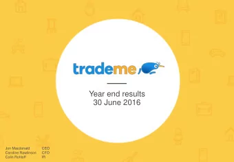 Year end results  30 June 2016  Jon Macdonald  CEO  Caroline Rawlinson  CFO  Colin Rohloff  IR