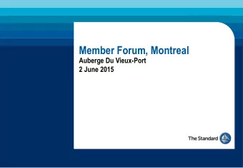 Member Forum, Montreal  Auberge Du Vieux-Port  2 June 2015  Contents  Welcome  Club update